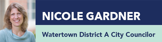 Picture of a white woman with blond hair smiling next to a blue banner that reads Nicole Gardner, Watertown District A City Councilor