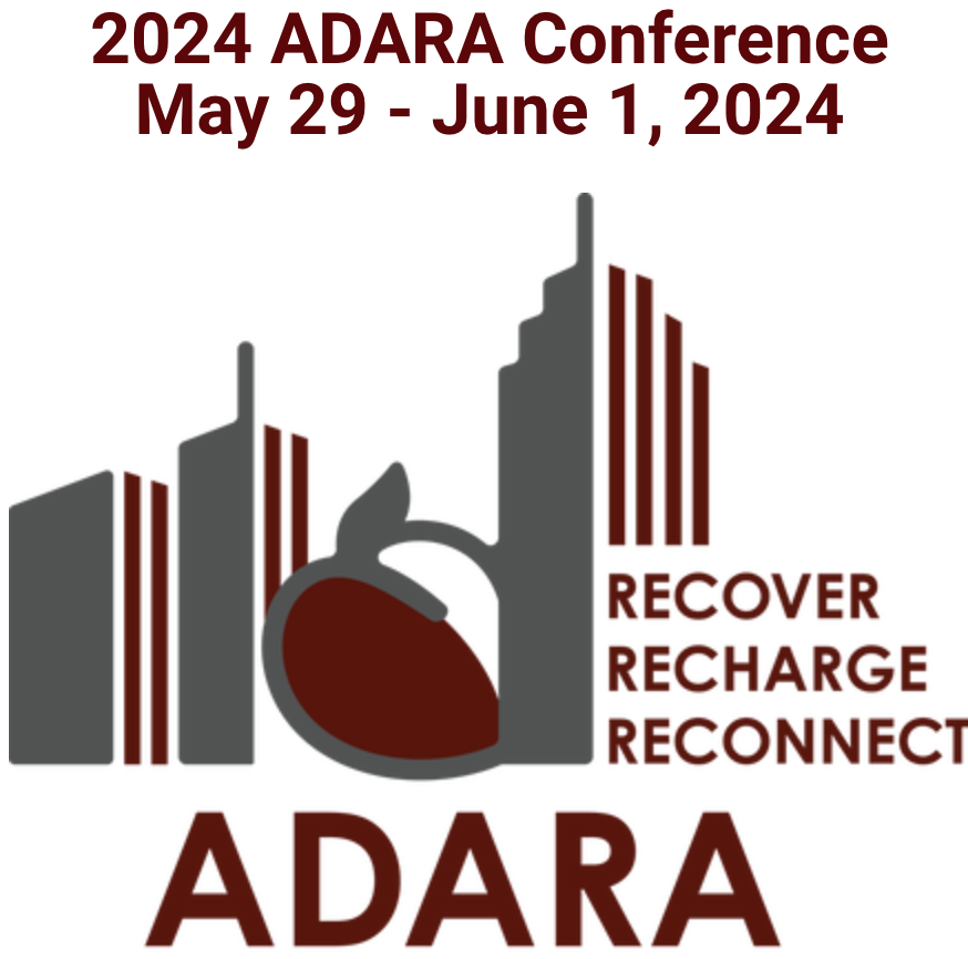 A white background flyer shows the image of three tall buildings with a large red peach between them, the text reads, “2024 ADARA Conference May 29 - June 1, 2024 RECOVER, RECHARGE, RECONNECT, ADARA”