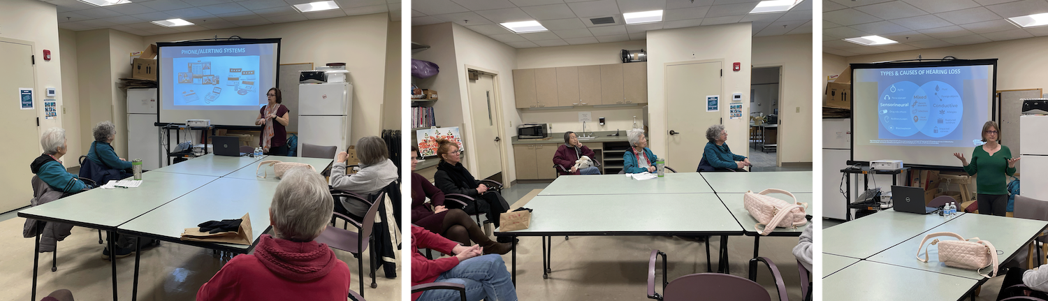 Image description:(From left to right) (left) A white woman in front of a projector dressed in a dark red shirt and scarf, the projector title says, "phone alerting systems" while she teaches a class of senior citizens, (middle) a group of senior citizens enjoying themselves during the outreach ,A white woman with a green shirt presenting in front of a board with “TYPES & CAUSES OF HEARING LOSS” graphic slide projected on it.