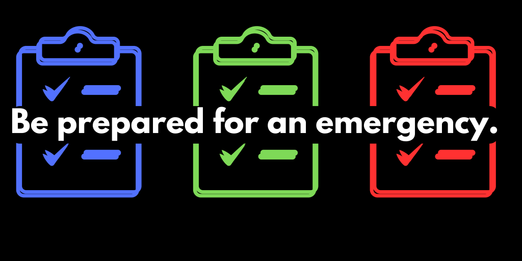Image of three clipboards side by side. Left clipboard is blue, Middle is green, Right is red, all on black background.  Text over: Be prepared for an emergency.