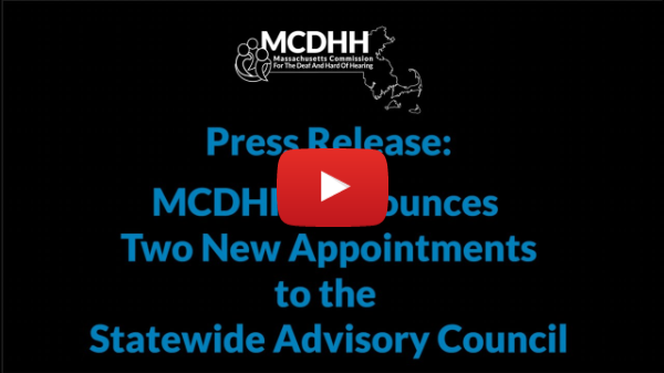 MCDHH Press Release: MCDHH Announces Two New Appointments to the Statewide Advisory Council